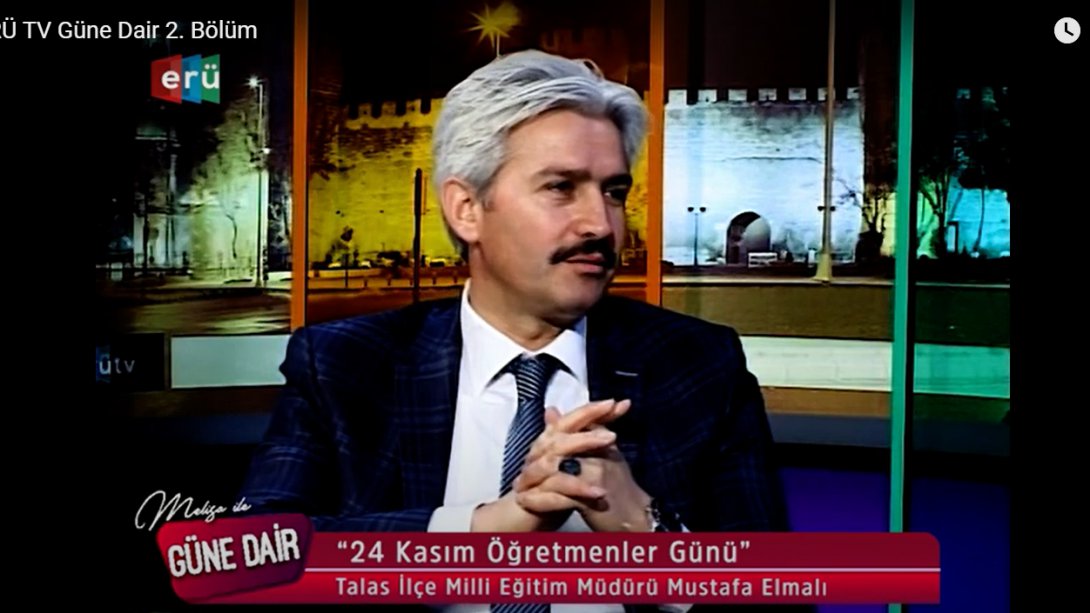 İlçe Milli Eğitim Müdürümüz Sayın Mustafa Elmalı ERÜ TV'de yayınlanan Güne Dair programına konuk oldu. 